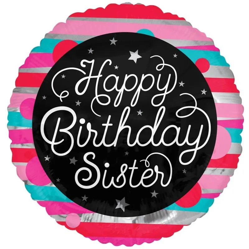 Happy Birthday Sister - 18 Inch