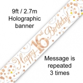 Happy 16th Birthday Sparkling Fizz White & Rose Gold Holographic Banner - 9ft