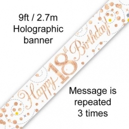 Happy 18th Birthday Sparkling Fizz White & Rose Gold Holographic Banner - 9ft