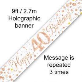 Happy 40th Birthday White & Rose Gold Sparkling Fizz Holographic Banner - 9ft