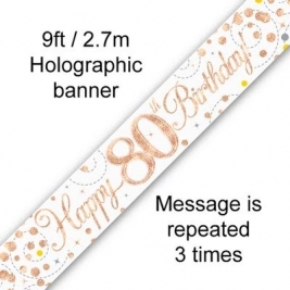 Happy 80th Birthday White & Rose Gold Sparkling Fizz Holographic Banner - 9ft