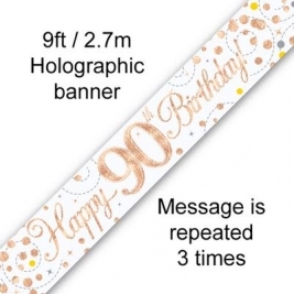 Happy 90th Birthday White & Rose Gold Sparkling Fizz Holographic Banner - 9ft