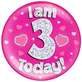 I am 3 Today - Pink Holographic Jumbo Badge