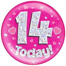 14 Today - Pink Holographic Jumbo Badge
