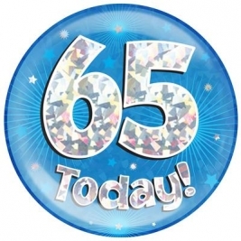 65 Today - Blue Holographic Jumbo Badge