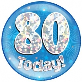 80 Today - Blue Holographic Jumbo Badge