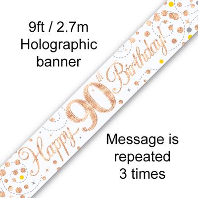 Happy 90th Birthday White & Rose Gold Sparkling Fizz Holographic Banner - 9ft