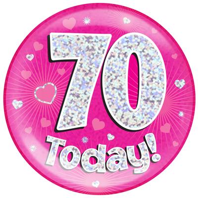 70 Today - Pink Holographic Jumbo Badge