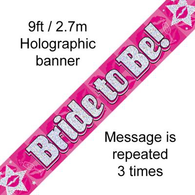 Bride To Be Hologrpahic Banner 9ft