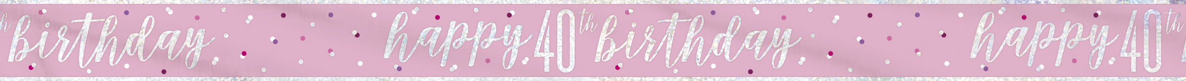 Happy 40TH Birthday Glitz Pink & Silver Banner